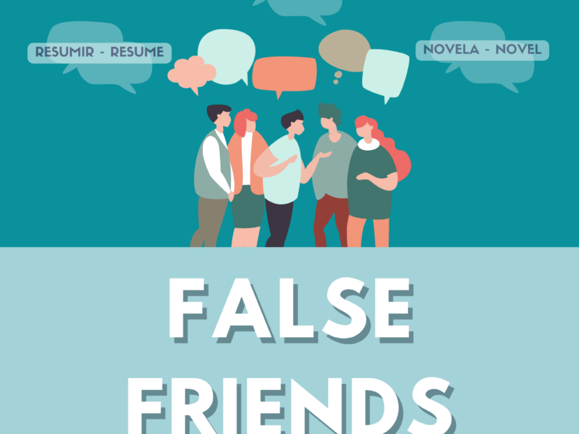FALSE FRIENDS BETWEEN LANGUAGES: DON’T TRUST THEM!