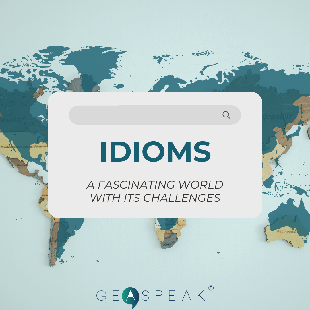 Idioms: A Fascinating World with its Challlenges