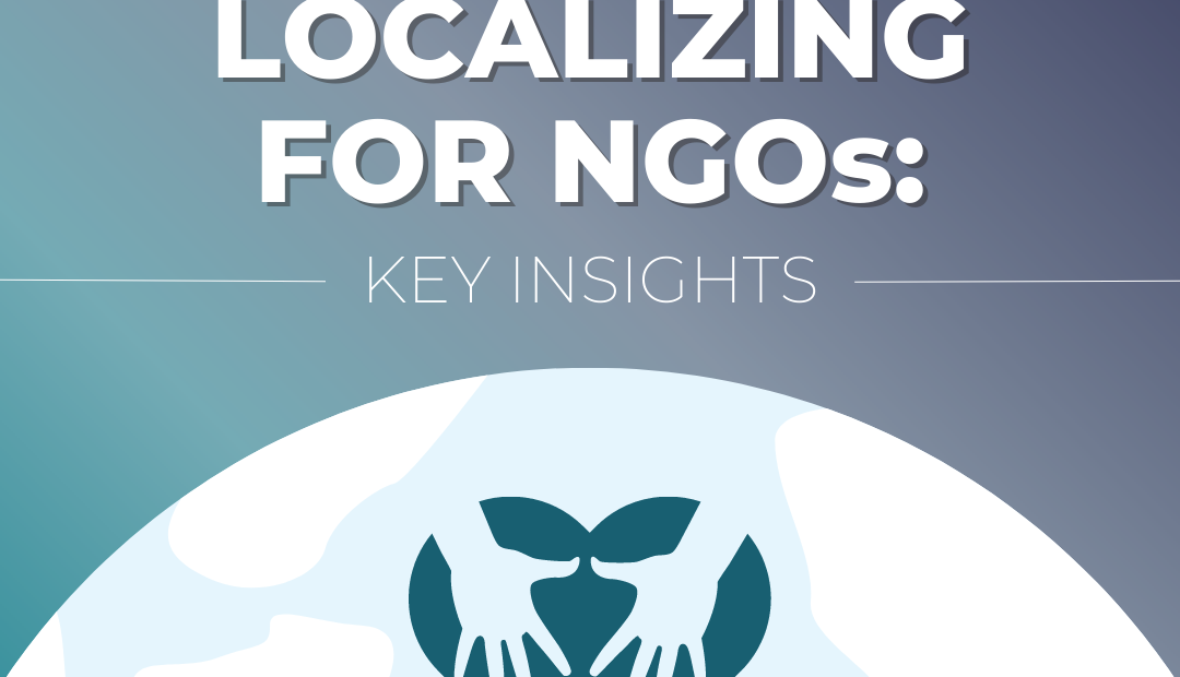 LOCALIZING FOR NGOs: Key Insights