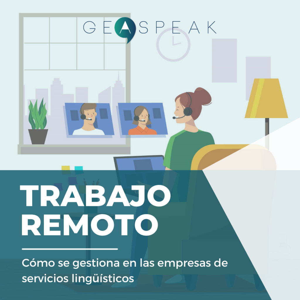 Trabajo Remoto: Cómo se gestiona en las empresas de servicios lingüísticos