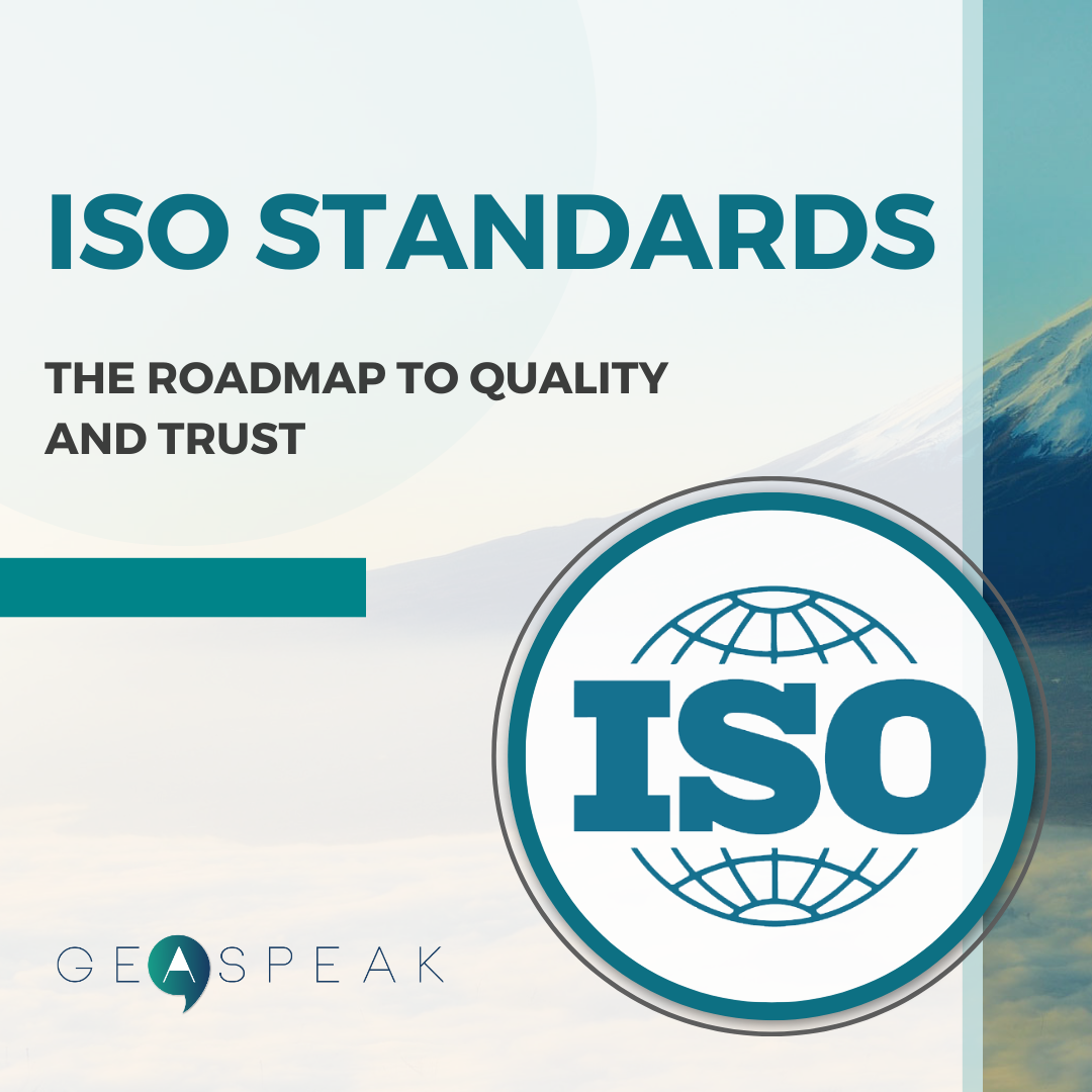 ISO STANDARDS: THE ROADMAP TO QUALITY AND TRUST