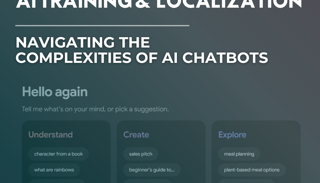 AI TRAINING & LOCALIZATION: NAVIGATING THE COMPLEXITIES OF AI CHATBOTS