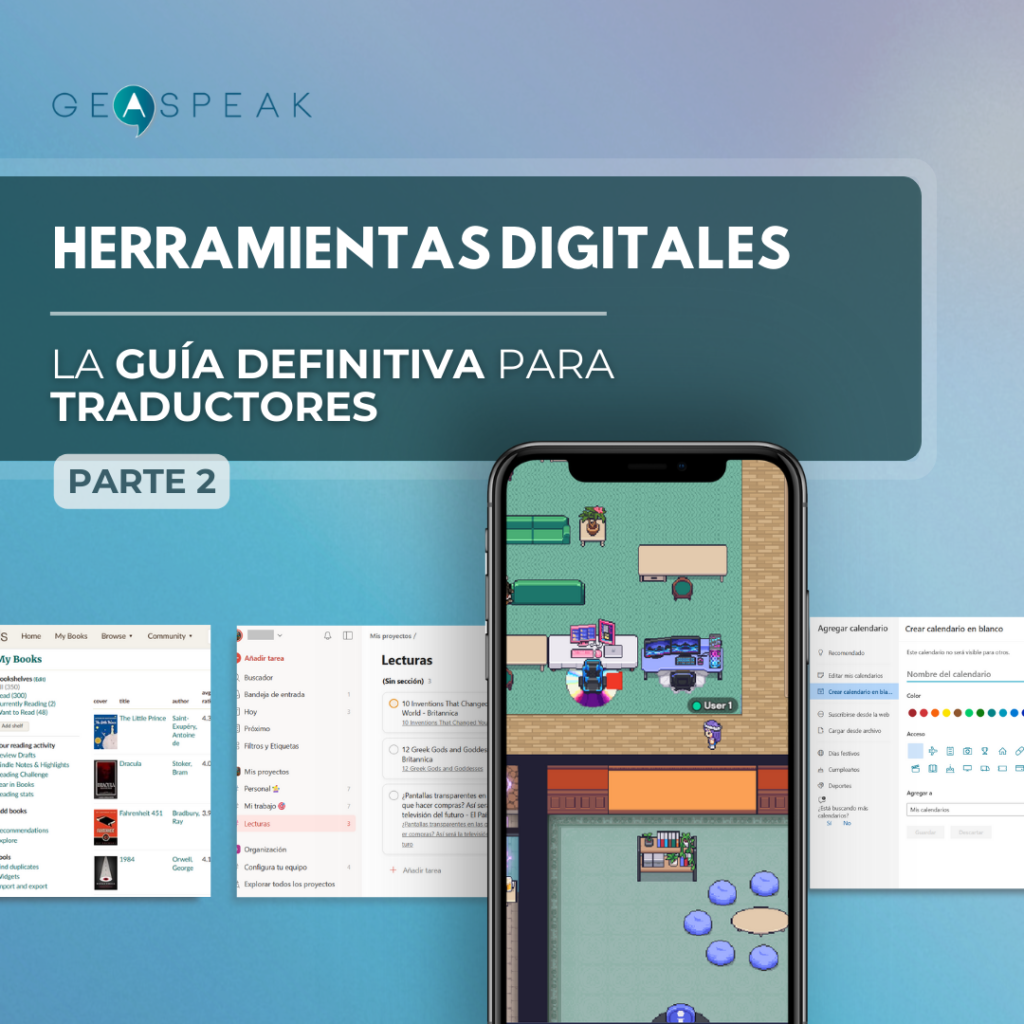 HERRAMIENTAS DIGITALES: LA GUÍA DEFINITIVA PARA TRADUCTORES (Parte 2)