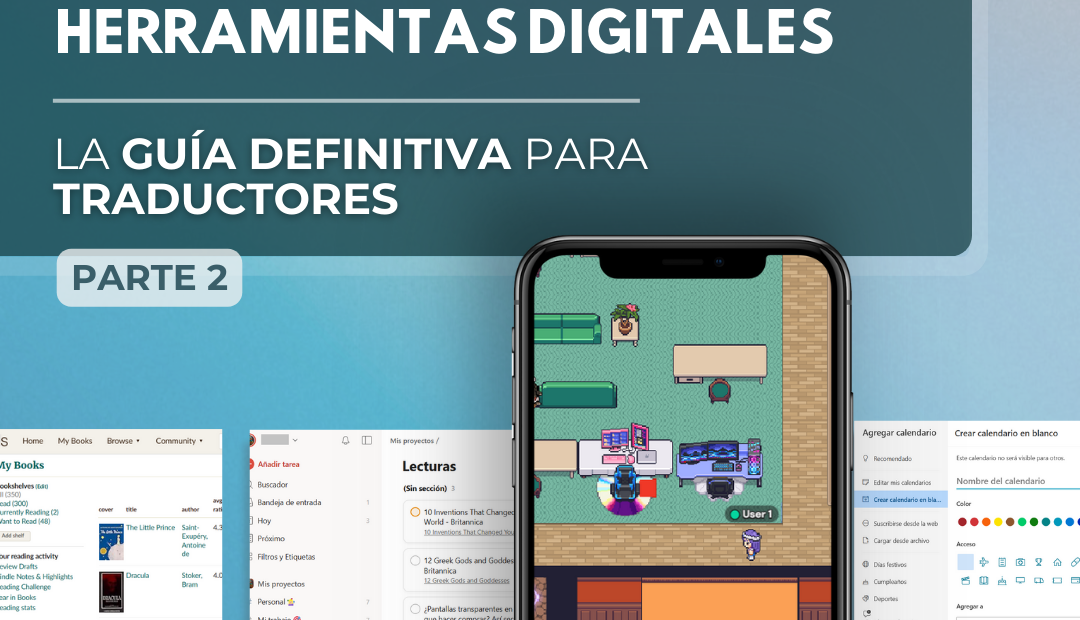 HERRAMIENTAS DIGITALES: LA GUÍA DEFINITIVA PARA TRADUCTORES (Parte 2)