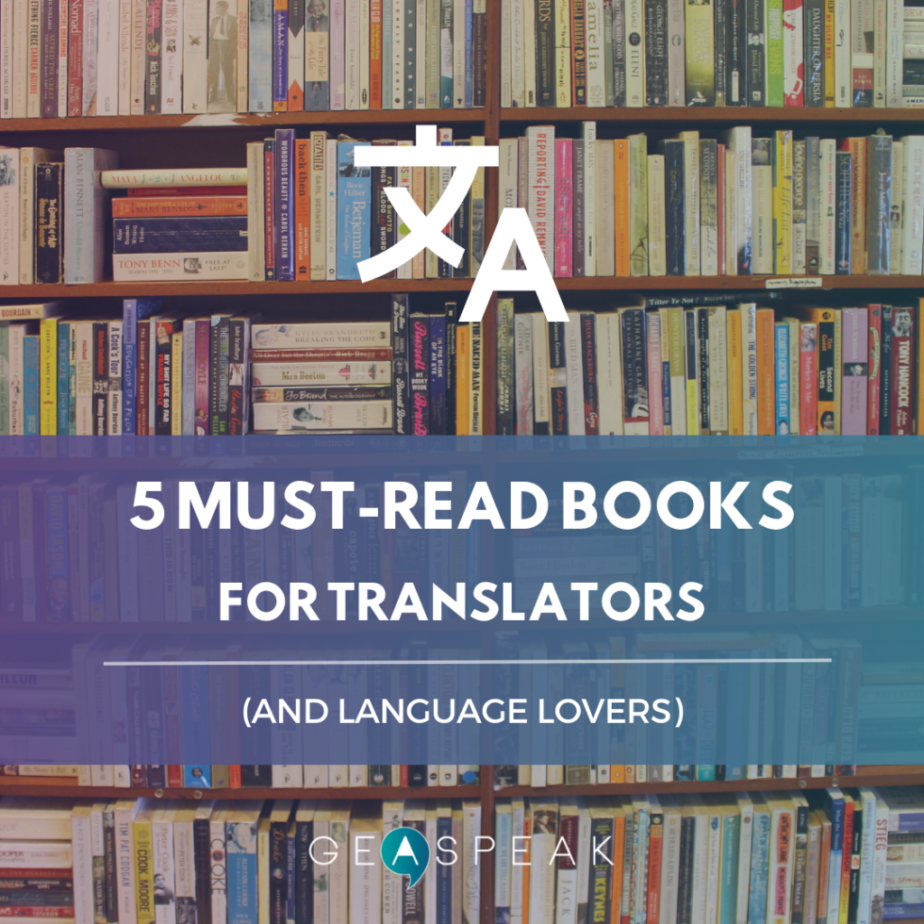 5 Must-Read Books for Translators (and Language Lovers)