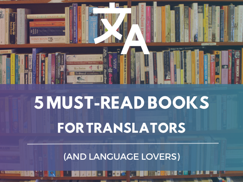 5 Must-Read Books for Translators (and Language Lovers)