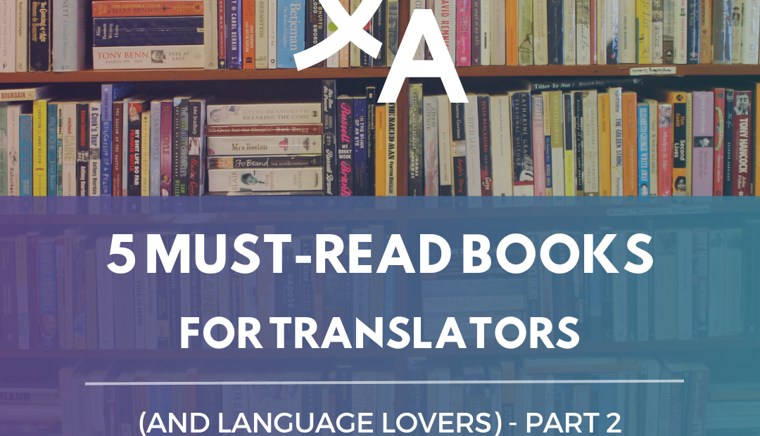 5 Must-Read Books for Translators (and Language Lovers) Part 2