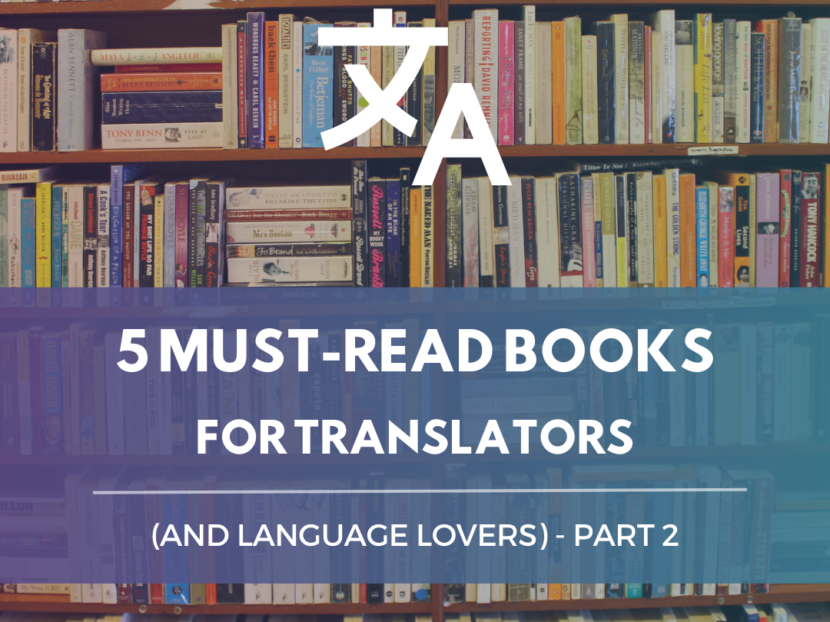 5 Must-Read Books for Translators (and Language Lovers) Part 2