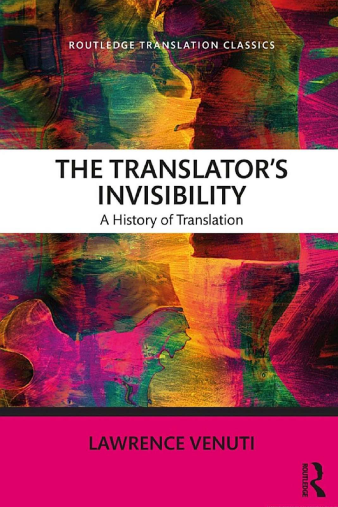 Book #4 cover: Routledge Translation Classics
The Translator's Invisibility
A History of Translation
Lawrence Venuti