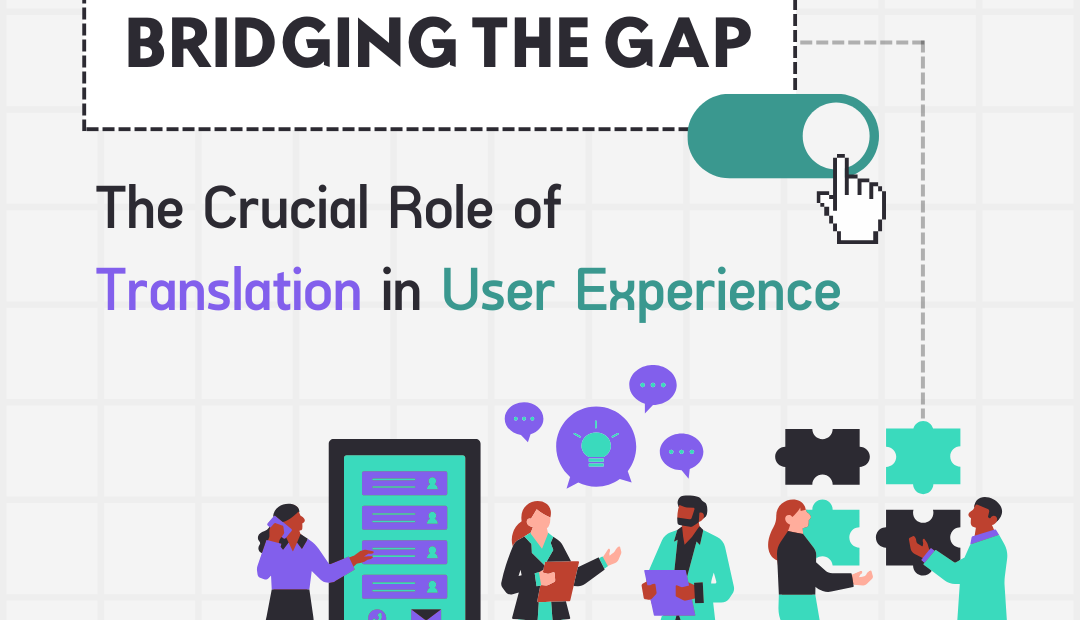 Bridging the Gap: The Crucial Role of Translation in User Experience