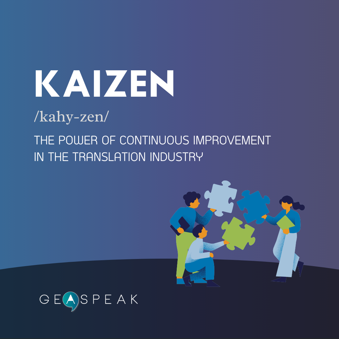 Kaizen: The Power of Continuous Improvement in the Translation Industry